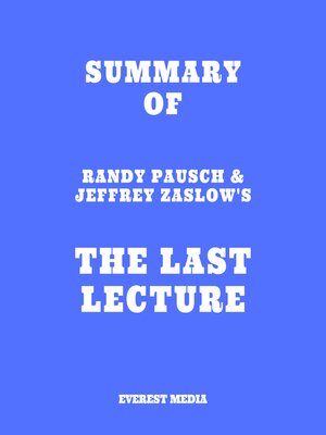 cover image of Summary of Randy Pausch & Jeffrey Zaslow's the Last Lecture